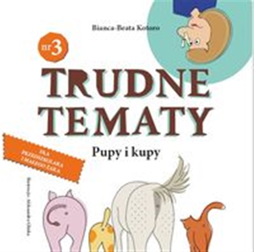 Okładka książki Pupy i kupy / Bianca-Beata Kotoro ; [ilustrator Aleksandra Glinka].