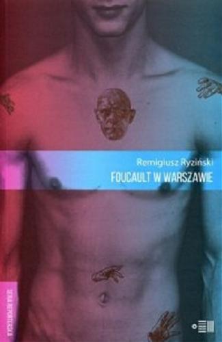 Okładka książki Foucault w Warszawie / Remigiusz Ryziński.