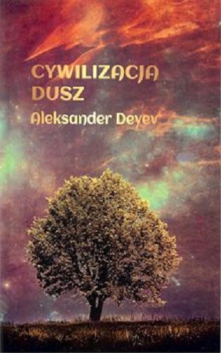 Okładka książki Cywilizacja dusz / Aleksander Deyev.