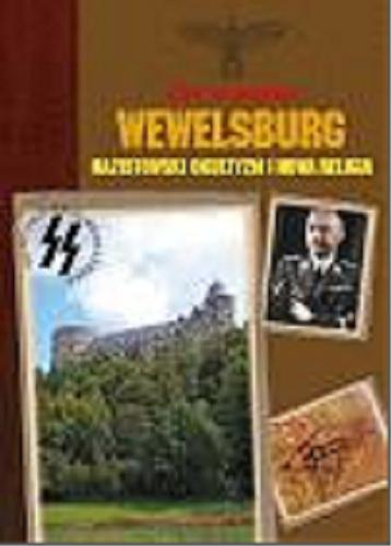 Okładka książki Wewelsburg : nazistowski okultyzm i nowa religia / Igor Witkowski.