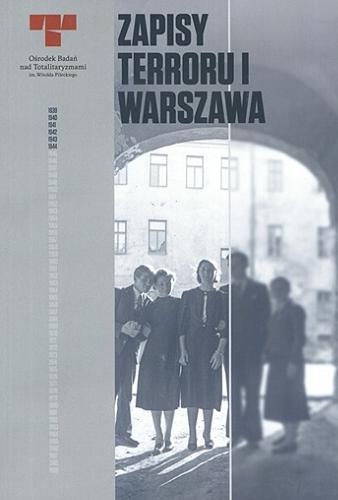 Warszawa : niemieckie egzekucje w okupowanym mieście Tom 1