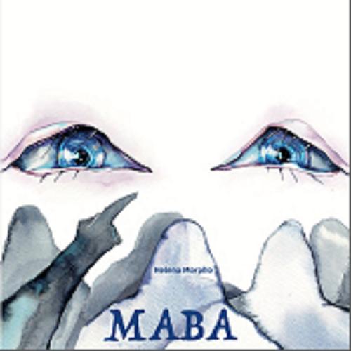 Okładka książki Maba / Helena Morpho. Zilustrowała Darya Hancharova