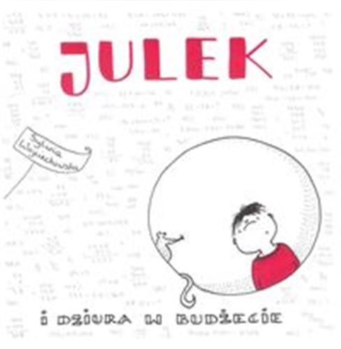 Okładka książki Julek i dziura w budżecie / Sylwia Wojciechowska ; [ilustracje Miriola Dzik].