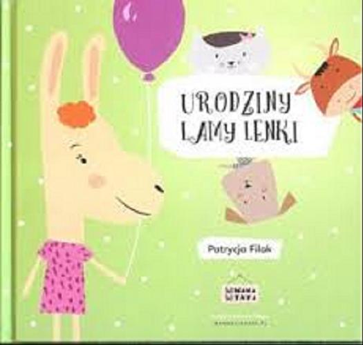Okładka książki Urodziny lamy Lenki / Patrycja Filak ; ilustracje Magdalena Bury.