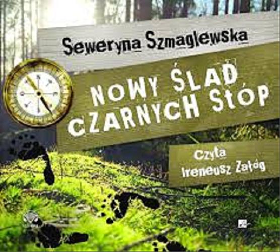 Okładka książki Nowy ślad Czarnych Stóp : [ Dokument dźwiękowy ] / Seweryna Szmaglewska.
