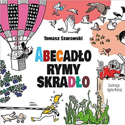 Okładka książki Abecadło rymy skradło / Tomasz Szurawski ; ilustracje Agata Matraś.