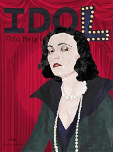 Okładka książki Pola Negri / Justyna Styszyńska.