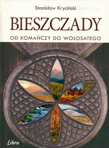 Okładka książki Bieszczady : od Komańczy do Wołostatego / Stanisław Kryciński.