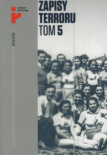 Auschwitz-Birkenau : życie w fabryce śmierci Tom 5