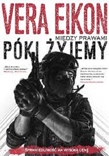 Okładka książki Póki żyjemy / Vera Eikon.