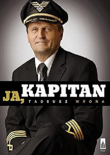 Okładka książki Ja, kapitan / Tadeusz Wrona.