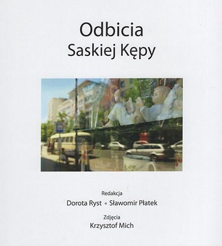 Okładka książki Odbicia Saskiej Kępy / redakcja Dorota Ryst, Sławomir Płatek ; zdjęcia Krzysztofn Mich.