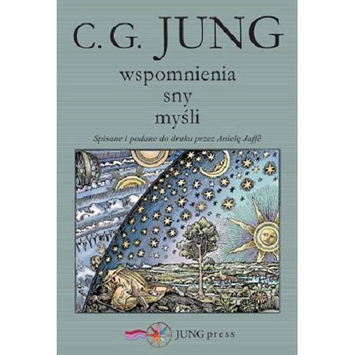 Okładka książki Wspomnienia, sny, myśli / Carl Gustav Jung ; spisane i podane do druku przez Anielę Jaffé ; przełożyli Robert Reszke i Leszek Kolankiewicz.
