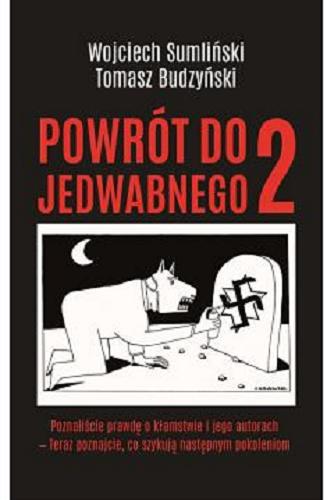 Okładka książki Powrót do Jedwabnego 2 / Wojciech Sumliński, Tomasz Budzyński.