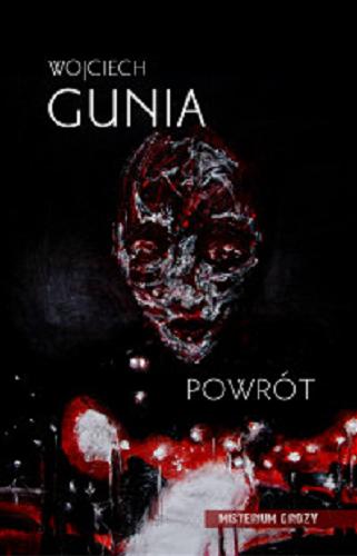 Okładka książki Powrót / Wojciech Gunia ; [ilustracje Łukasz Gwiżdż].