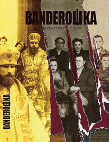 Okładka książki Banderowka / Grzegorz Dżus.