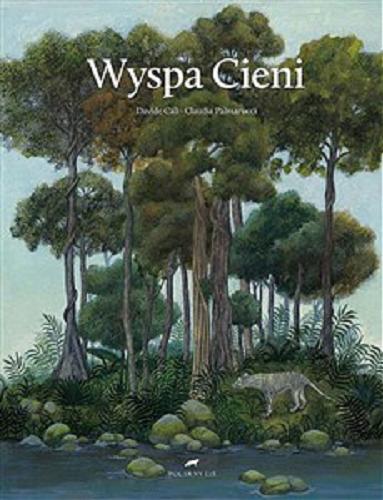 Okładka książki Wyspa Cieni / Davide Cali, [ilustracje] Claudia Palmarucci ; z języka włoskiego przełozyła Ewa Nicewicz.