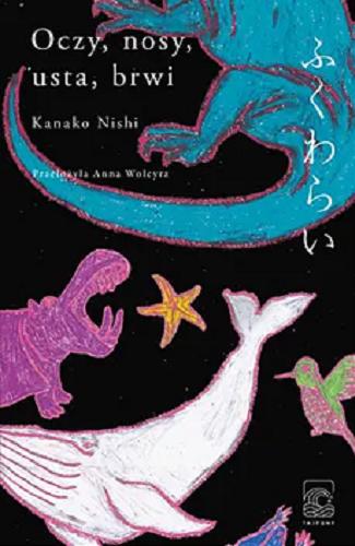 Okładka książki Oczy, nosy, usta, brwi = Fukuwarai / Kanako Nishi ; z japońskiego przełożyła Anna Wołcyrz.