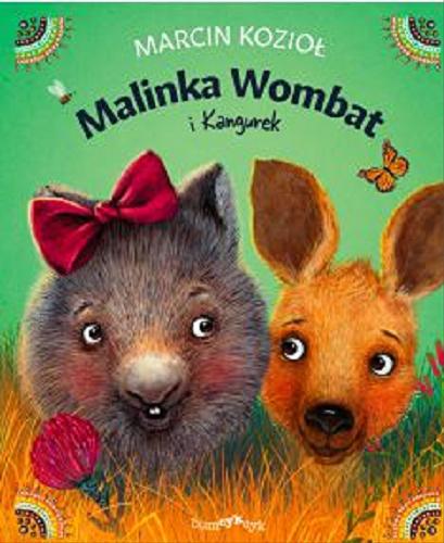 Okładka  Malinka Wombat i Kangurek / Marcin Kozioł ; zilustrowała Monika Urbaniak.