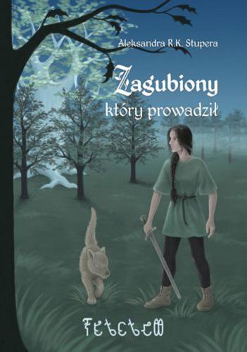 Okładka książki Zagubiony który prowadził / Aleksandra R. K. Stupera.