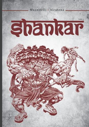 Okładka książki  Shankar. T. 1, Ten, który zapanuje nad światem  1