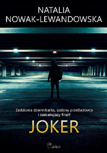 Okładka książki Joker / Natalia Nowak-Lewandowska.