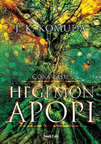 Okładka książki Hegemon Apopi / J. K. Komuda.