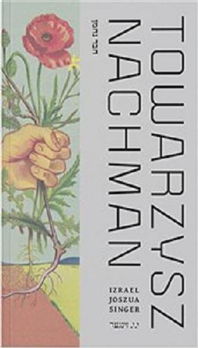 Okładka książki Towarzysz Nachman / Izrael Joszua Singer ; przekład z jidysz Krzysztof Modelski.