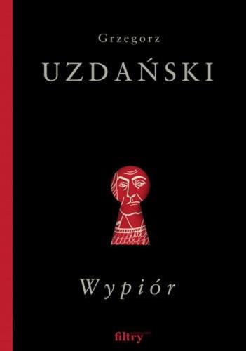 Okładka książki Wypiór / Grzegorz Uzdański.