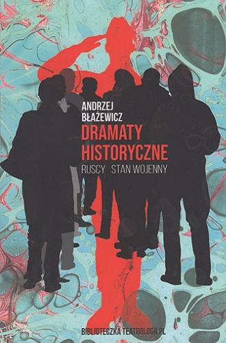 Okładka książki Dramaty historyczne / Andrzej Błażewicz.