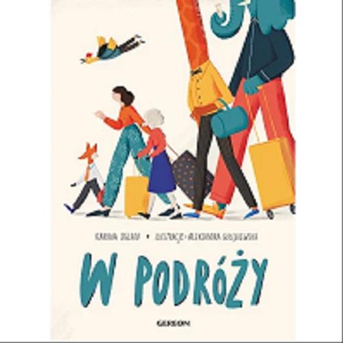 Okładka książki W podróży / Karina Oglan ; ilustracje: Aleksandra Gołębiewska.