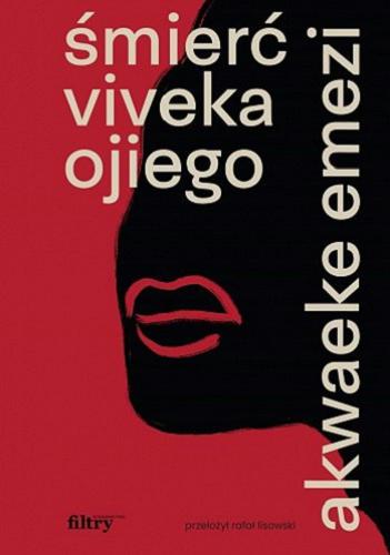 Okładka książki Śmierć Viveka Ojiego / Akwaeke Emezi ; przełożył Rafał Lisowski.