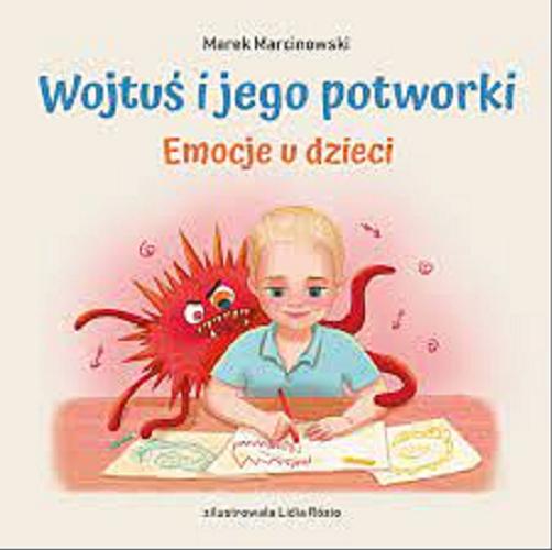 Okładka książki  Wojtuś i jego potworki : emocje u dzieci  10