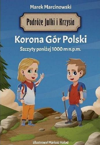 Okładka książki  Korona Gór Polski : szczyty poniżej 1000 m n.p.m.  2