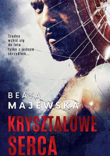 Okładka książki Kryształowe serca / Beata Majewska.