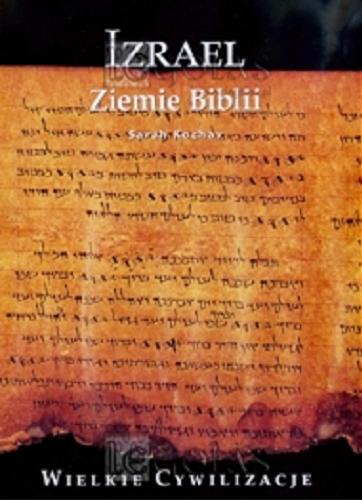 Okładka książki Izrael - Ziemie Biblii / Sarah Kochav ; rys. Luca Rossi ; tł. Anna Imielińska ; tł. Oskar Tyciński.