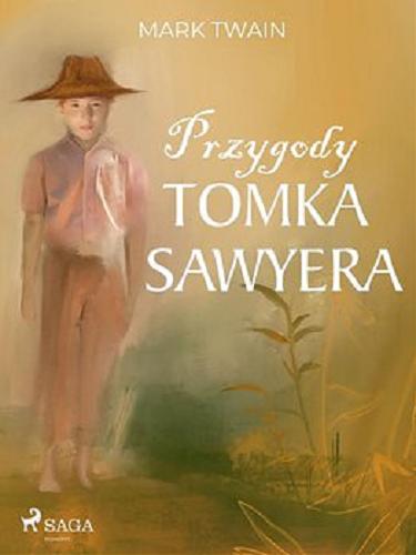 Okładka książki Przygody Tomka Sawyera [E-book] / Mark Twain ; przekłożył Jan Biliński.