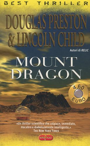 Okładka książki Mount Dragon / Douglas Preston & Lincoln Child ; [traduzione dall`americano di Stefano Massaron].