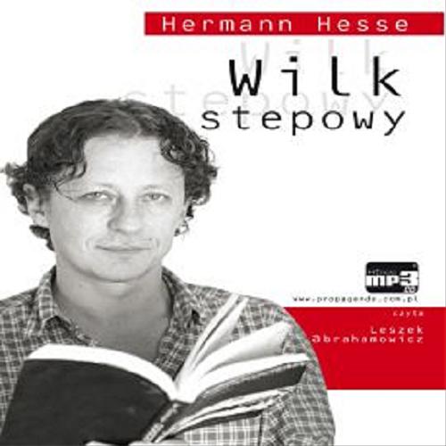 Okładka książki Wilk stepowy [Dokument dźwiękowy] / Hermann Hesse ; przekład Gabriela Mycielska.