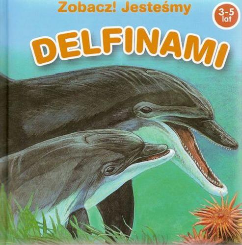 Okładka książki  Zobacz! Jesteśmy delfinami  1
