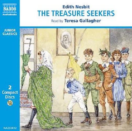 Okładka książki The Treasure Seekers : [Dokument dźwiękowy] / Edith Nesbit.